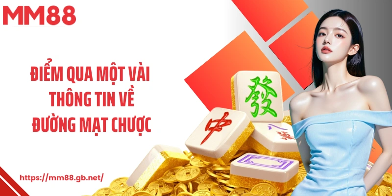 Điểm qua một vài thông tin về đường mạt chược